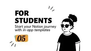 EP5. For students: Start your Notion journey with in-app templates