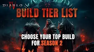 THE BEST BUILDS for Starting Season 2 - Class Tier List Diablo 4