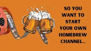 How Do I Start My Own Homebrewing Channel?