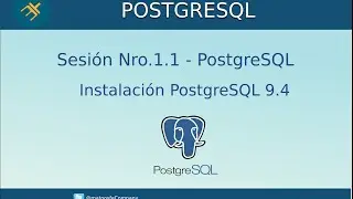 Curso de PostgreSQL - Sesión Nro.1.1 - Instalar y Configurar PostgreSQL 9.4 en Centos 7.0