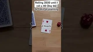 Rolling 2D20 until I roll a 40 (Day 66) [COVID in the house!]