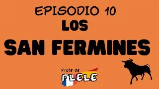 👂 Podcast: L' espagnol dans ta poche. Episodio 10. Los Sanfermines. Learn spanish with podcast.