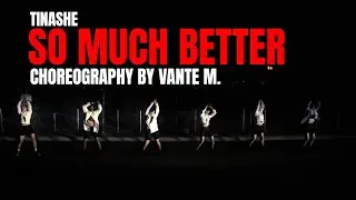 Tinashe - So Much Better Choreography by Vante M.