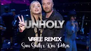Sam Smith, Kim Petras - Unholy (Varee Remix)