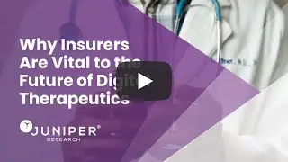 Why Insurers Are Vital to the Future of Digital Therapeutics