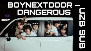 BOYNEXTDOOR ‘Dangerous’ [UZB SUB]