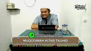 [01] Muqoddimah Kitab Tauhid - Ust Fajar Alfaris Affandy, SH., M.Pd. حفظه الله