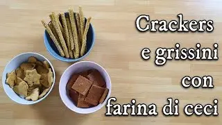 Crackers e grissini con farina di ceci | Idea sfiziosa per un aperitivo con amici e come spezzafame