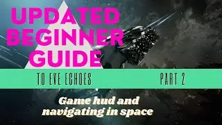 Eve echoes - Beginner guide - Game hud and Navigating in space!! Part 2