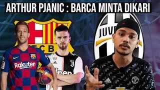 Swap Arthur - Pjanic : Board Barca Nyanyuk & Rabak!