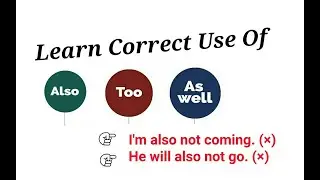 Use of Also and Too | Use of Also and As well