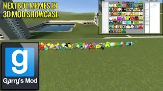 (Gmod) Nextbot Memes In 3D Mod Showcase