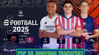PPSSPP EFOOTBALL 2025 Nouveaux Transfert V.4.0.0