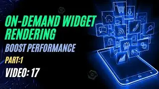 On-Demand Widget Rendering in Flutter: Part 1 - Boost Performance