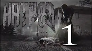 This Is Bad... - Hatred - PC - 60FPS - 1080p - Part 1
