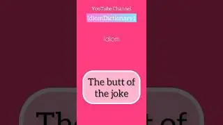 The butt of the joke meaning | let’s learn new idioms #IdiomDictionary