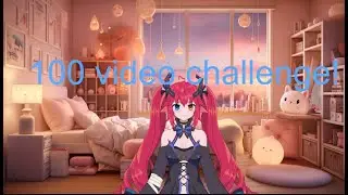 100 video challenge! (its not muted this time lol)