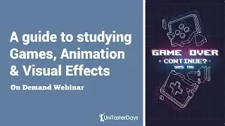 Introducing university courses in visual effects, games & animation | Uni Taster On Demand