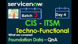 CIS - ITSM Batch 3 | Day 4 | Foundation Data - QnA