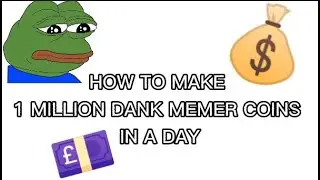 HOW TO EARN 1 MILLION+ DANK MEMER COINS IN A DAY! EASY+QUICK TUTORIAL