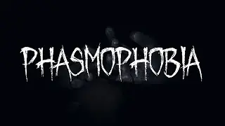Фазмафобия стрим (Phasmaphobia)