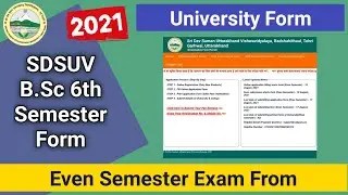 How to fill SDSUV 6th Semester form online 2021 | BSc | B.A | B.Com | Even Semester exam Form 2021