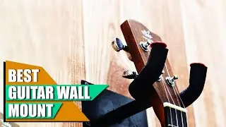 Best Guitar Wall Mount: Protect & Display Your Beloved Instrument