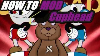 How To Mod Cuphead