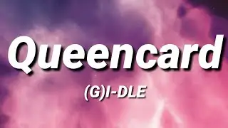 (G)I-DLE - "Queencard" (Korean & English) [Lyrics]