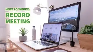 How to Record Your Meeting in Webex