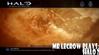Mr LeCrow Plays Halo 2: The Arbiter