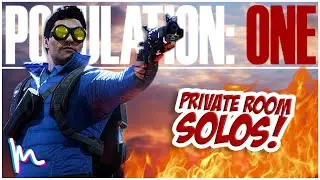 Solos are Intense! | Population: One Private Lobbies solos with TheKledde, RHawk, De_Luca93 & More |