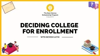 Deciding College for Enrollment with Devesh Lathi