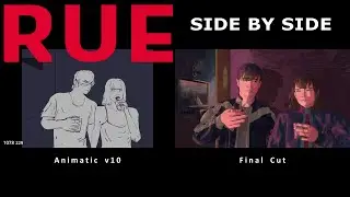 RUE | Animatic Side-by-Side
