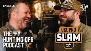 UKC Hunting Ops Podcast Ep. 75 - Previewing the UKC Pro Slam Format