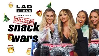 Little Mix Try Christmas Snacks From Around The World | Snack Wars