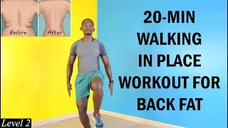 20-Minute WALKING IN PLACE WORKOUT TO LOSE BACK FAT Instantly