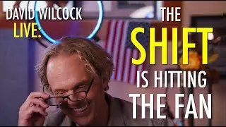 David Wilcock LIVE: The Shift is Hitting The Fan
