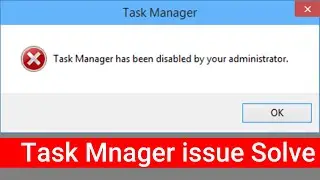 [Solve] Task Manger Disabled Manage by  Your Administrator windows 10, Computer Task Manager Disable
