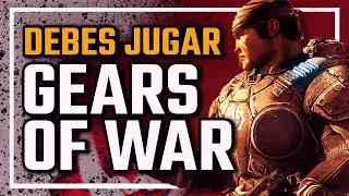 DEBERÍAS JUGAR GEARS OF WAR