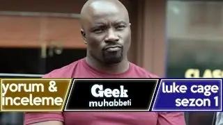LUKE CAGE - 1. Sezon İnceleme - 