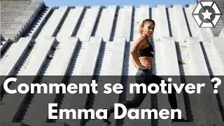 Emma Damen - Comment se motiver