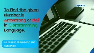 Given Number is Armstrong or Not in C programming Language | #coding | @lapmos | Armstrong Number