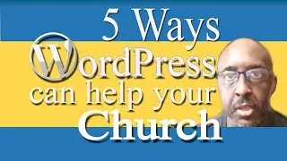 5 Ways WordPress Can Help Your Church