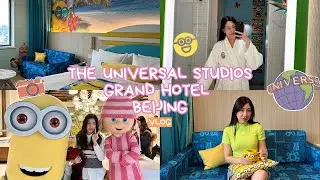 Universal Studios Grand Hotel BEIJING Vlog 💛 รีวิวห้อง Minions & โรงแรมแบบระเอียดครบ! | ingingbliss