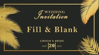 Wedding Invitation Video | wedding invitation | save the date wedding invitation | Fill & Blank