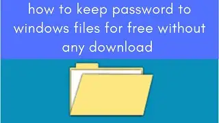 How To Password Protect a Folder for free without any download