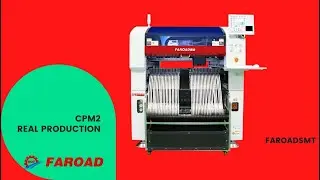 CPM II Multifunctional Pick and Place machine || Real production || FAROAD SMT CHINA || SHENZHEN
