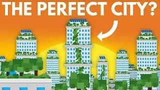 How Can We Make The Perfect City? ft. Real Engineering