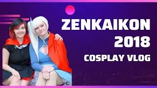 Zenkaikon 2018 Cosplay Vlog